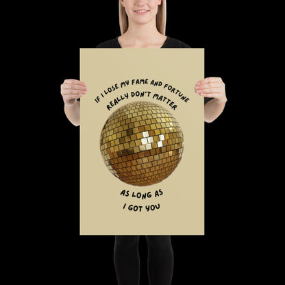 As Long as I Got You Gold Disco Ball Wall Print - - Ibiza Colourful Funny Cute Birthday Christmas Gift Unique Leopard House Music