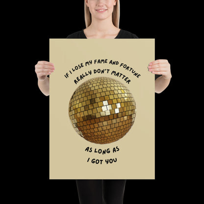 As Long as I Got You Gold Disco Ball Wall Print - - Ibiza Colourful Funny Cute Birthday Christmas Gift Unique Leopard House Music