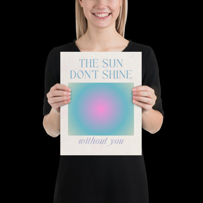 The Sun Don't Shine Without You I Sonnetanz | Music Poster | Wall Art | House Music Poster | Bold | DJ | Trance | Techno | Electronic Music