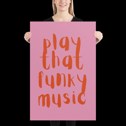 Play That Funky Music Pink and Orange - Print House Music Music Poster Wall Art Typographic Wall Decor Lyric Retro Funky Ibiza Groovy