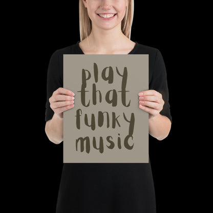 Play That Funky Music Khaki Grey - Print House Music Music Poster Wall Art Typographic Wall Decor Lyric Retro Funky Ibiza Groovy