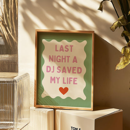 Last Night a DJ Saved My Life | Pink with Green Boarder | Music Poster Wall Art A2 Bold Typographic Lyrics Quote Print House Music Funky