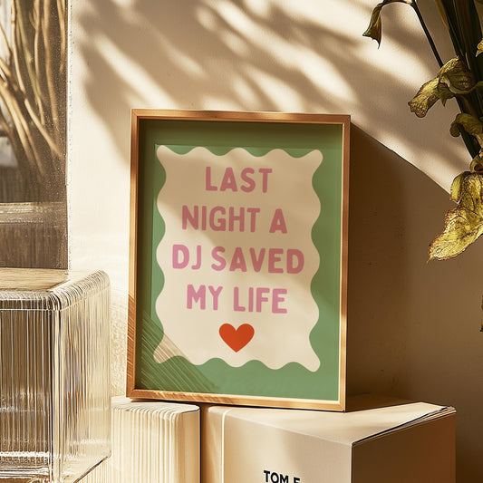 Last Night a DJ Saved My Life | Pink with Green Boarder | Music Poster Wall Art A2 Bold Typographic Lyrics Quote Print House Music Funky
