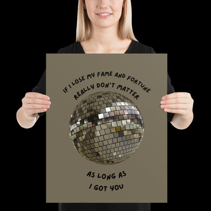 As Long as I Got You Silver Grey Disco Ball Wall Print - - Ibiza Colourful Funny Cute Birthday Christmas Gift Unique Leopard House Music