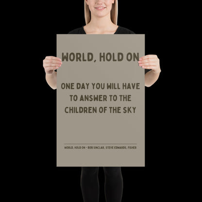 World Hold On Inspired Grey Khaki Lyric Print - Ibiza Colourful Funky Typographic Birthday FISHER Bob Sinclar Gift Poster Ibiza House Music