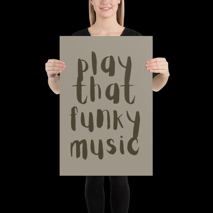 Play That Funky Music Khaki Grey - Print House Music Music Poster Wall Art Typographic Wall Decor Lyric Retro Funky Ibiza Groovy