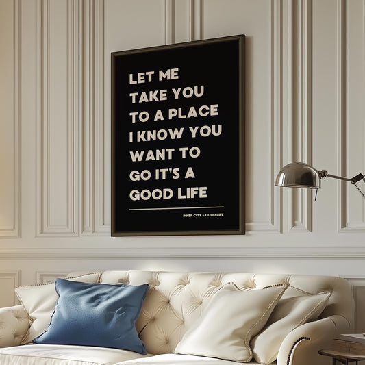 It's a Good Life Black and White Lyric Wall Print | Music Poster | Wall Art | A5 A4 A3 | Typographic | Lyrics | Custom Print | Wall Decor