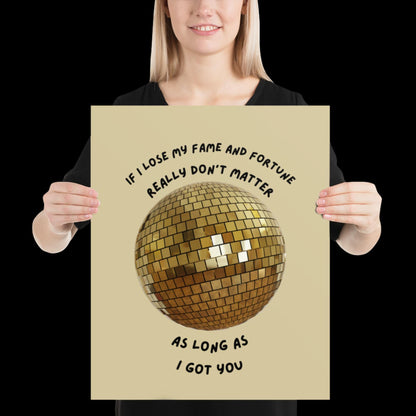 As Long as I Got You Gold Disco Ball Wall Print - - Ibiza Colourful Funny Cute Birthday Christmas Gift Unique Leopard House Music