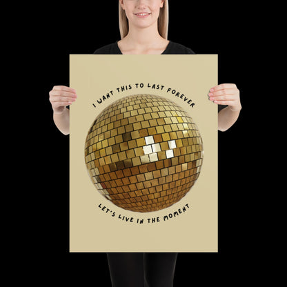 Let's Live in The Moment Gold Disco Ball Wall Print -  Ibiza Colourful Funny Cute Art Gift Unique Funky House Music Poster Lyrics