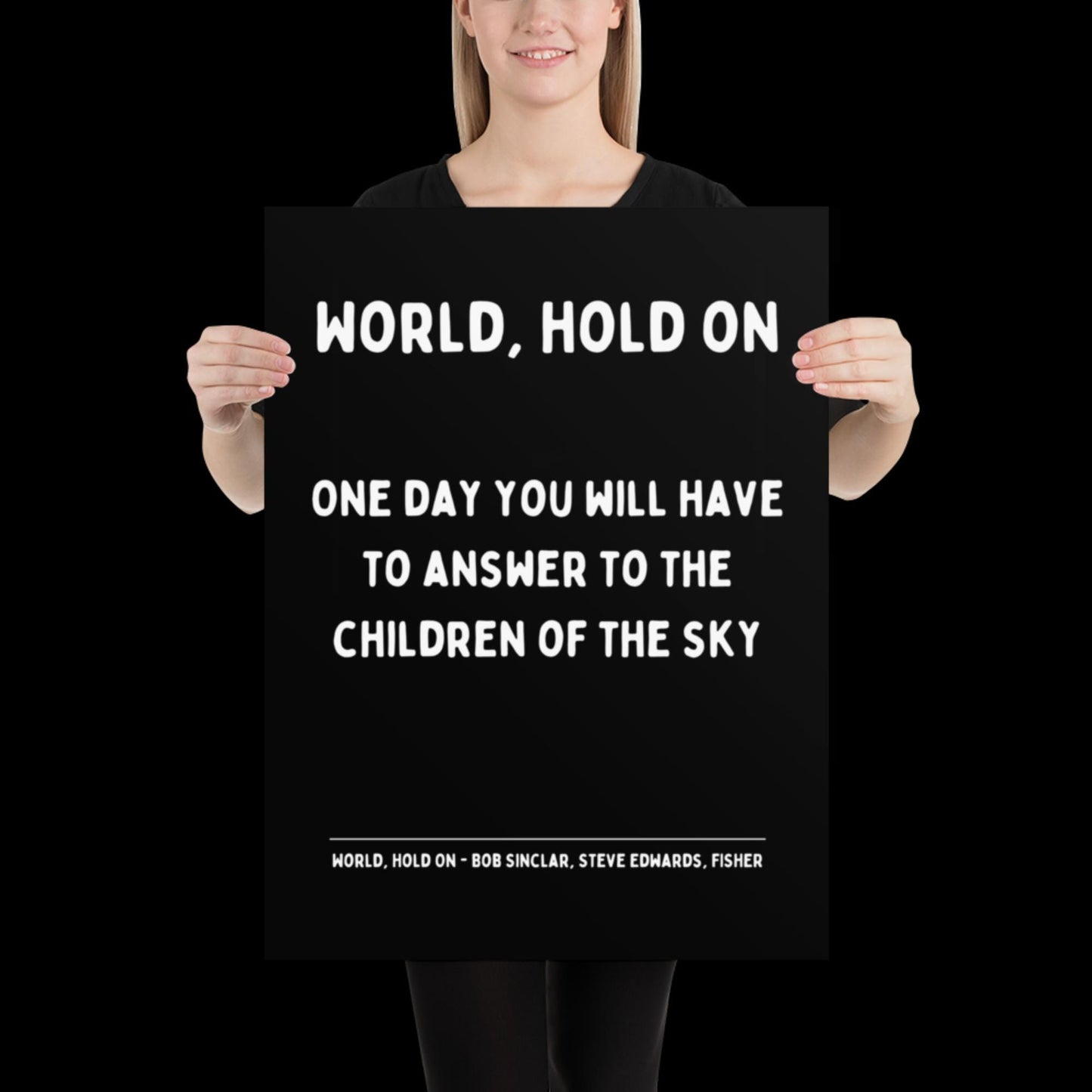 World Hold On Inspired Black and White Lyric Print - Ibiza Colourful Funky Typographic FISHER Bob Sinclar Gift Poster Ibiza House Music