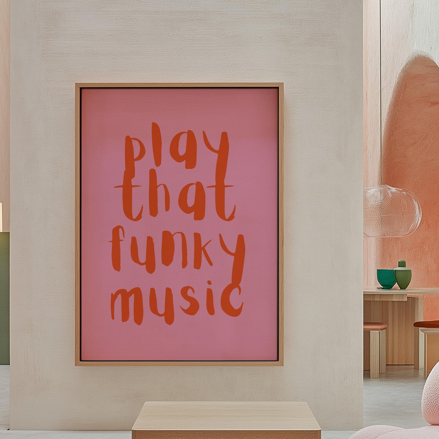 Play That Funky Music Pink and Orange - Print House Music Music Poster Wall Art Typographic Wall Decor Lyric Retro Funky Ibiza Groovy