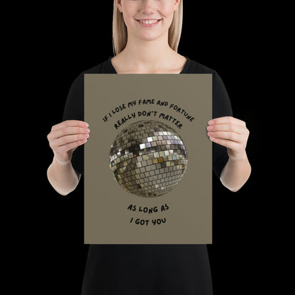 As Long as I Got You Silver Grey Disco Ball Wall Print - - Ibiza Colourful Funny Cute Birthday Christmas Gift Unique Leopard House Music