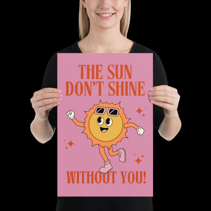 The Sun Don't Shine Without You I Sonnetanz | Music Poster | Wall Art | House Music Poster | Bold | DJ | Trance | Techno | Electronic Music