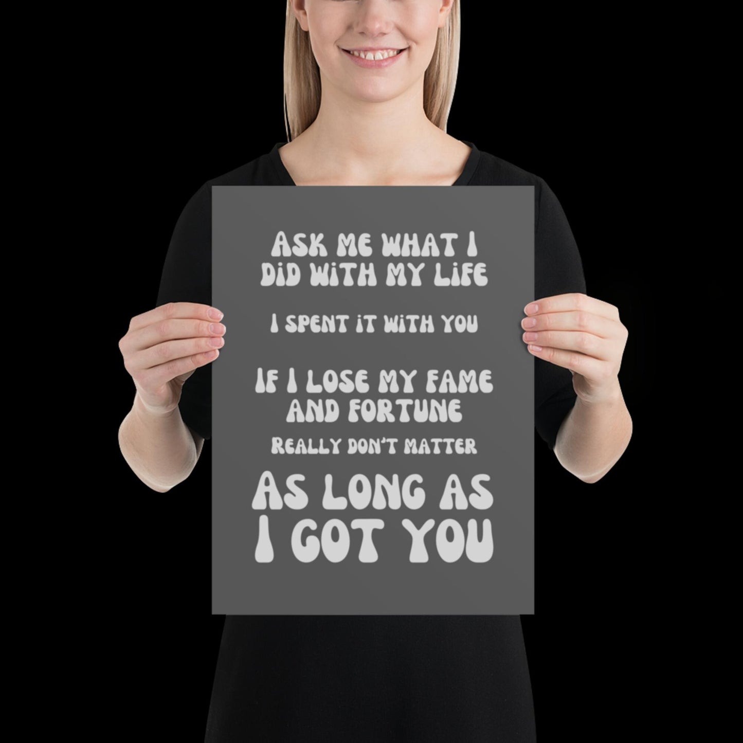 As Long as I Got You Grey Wall Print - - Ibiza Colourful Funny Cute Birthday Christmas Gift Unique Leopard House Music