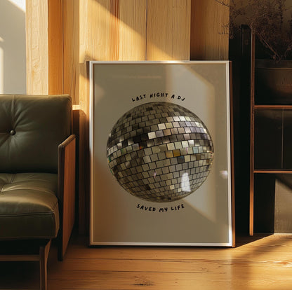 Last Night a DJ Saved My Life Silver Disco Ball Wall Print -  Ibiza Colourful Funny Cute Birthday House Music Gift Unique Art Poster Funky