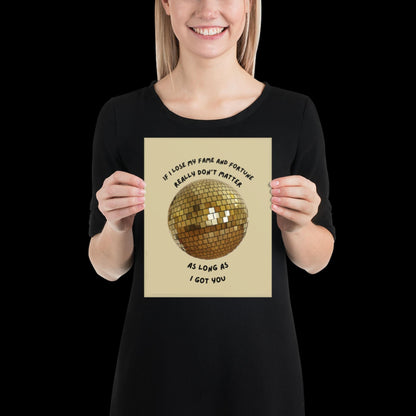 As Long as I Got You Gold Disco Ball Wall Print - - Ibiza Colourful Funny Cute Birthday Christmas Gift Unique Leopard House Music