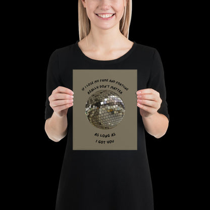 As Long as I Got You Silver Grey Disco Ball Wall Print - - Ibiza Colourful Funny Cute Birthday Christmas Gift Unique Leopard House Music