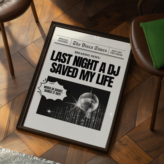 Last Night a DJ Saved My Life Newspaper Print | Retro | Disco Print | Music Poster | Wall Art | House Music | Typographic | Disco Ball