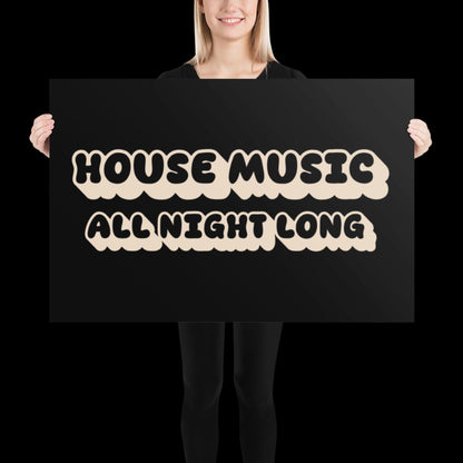 House Music All Night Long | Black Disco Print | Music Poster | Wall Art | Retro Inspired Music Print | Disco | Bold | Typographic | Lyrics