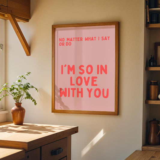 I'm So In Love With You Red Wall Print - Ibiza Colourful Funny Cute Birthday Art Gift Unique Funky House Music Poster Lyrics