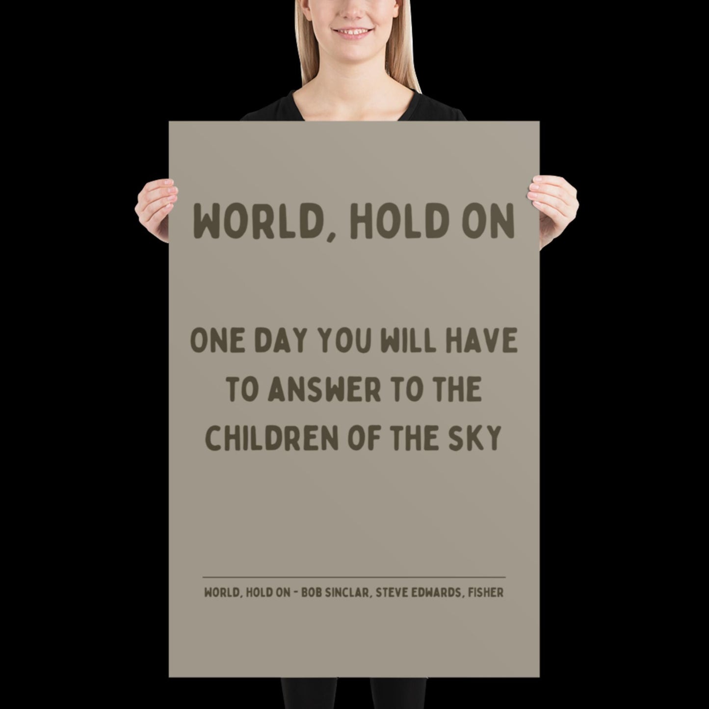 World Hold On Inspired Grey Khaki Lyric Print - Ibiza Colourful Funky Typographic Birthday FISHER Bob Sinclar Gift Poster Ibiza House Music