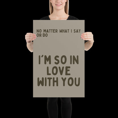 I'm So In Love With You Khaki Grey Wall Print - Ibiza Colourful Funny Cute Birthday Art Gift Unique Funky House Music Poster Lyrics