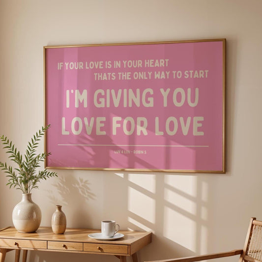Love for Love (Luv for Luv) Robin S Lyric Print - Pink and Beige - Disco Music Poster Wall Art Retro Inspired Music Bold Typographic Quote