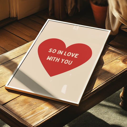 So In Love With You Beige and Red Heart Wall Print - Ibiza Colourful Funny Cute Valentines Art Gift Unique Funky House Music Poster Lyrics