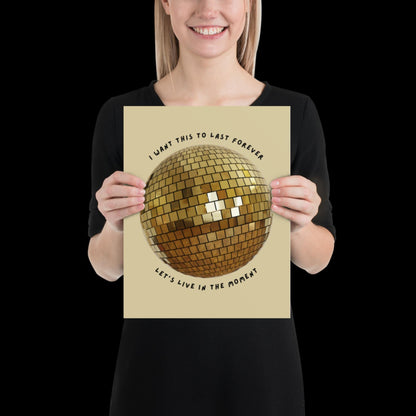 Let's Live in The Moment Gold Disco Ball Wall Print -  Ibiza Colourful Funny Cute Art Gift Unique Funky House Music Poster Lyrics