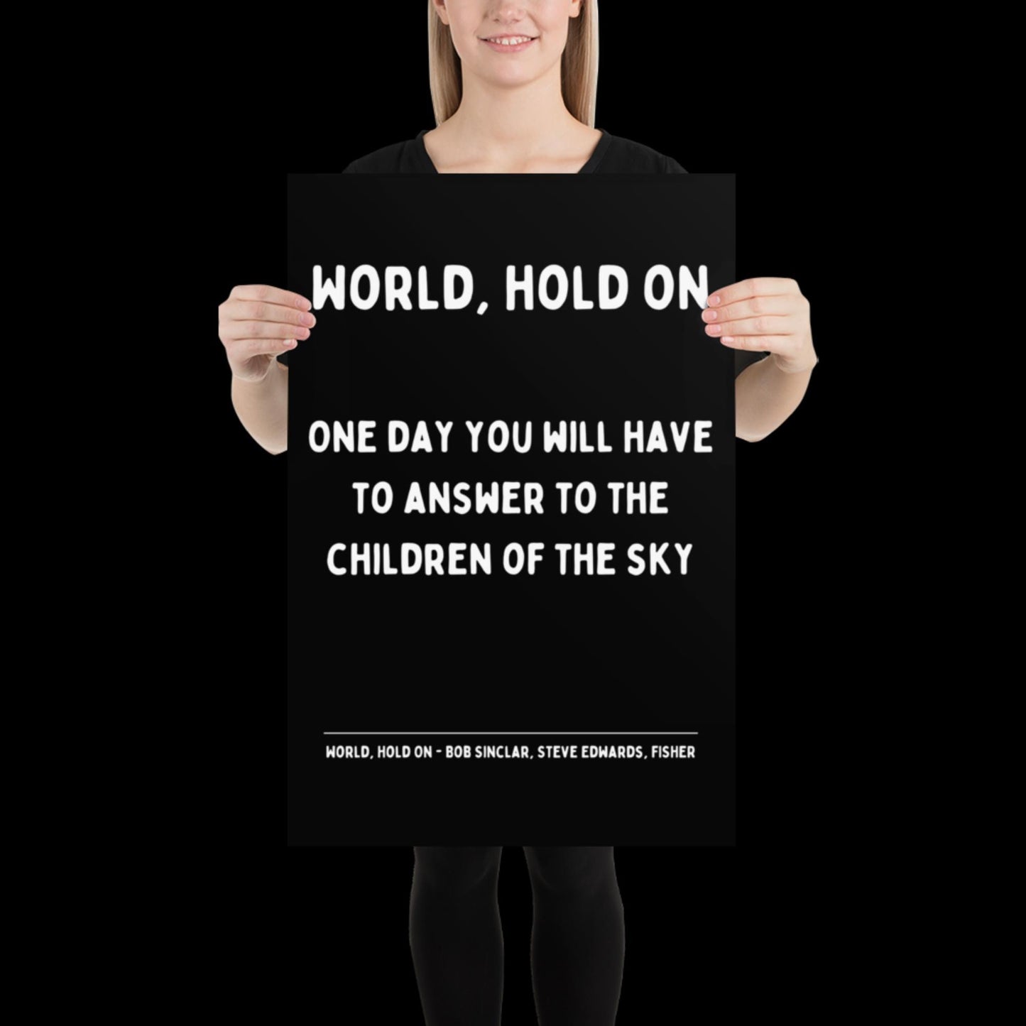 World Hold On Inspired Black and White Lyric Print - Ibiza Colourful Funky Typographic FISHER Bob Sinclar Gift Poster Ibiza House Music