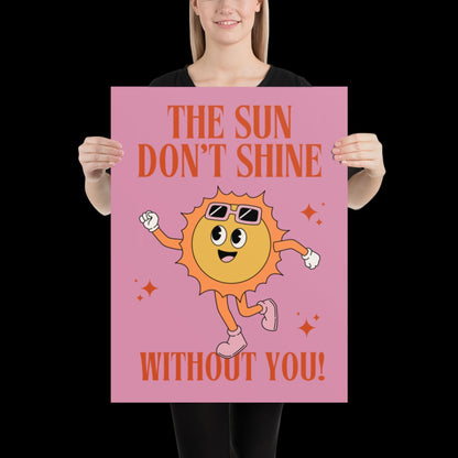 The Sun Don't Shine Without You I Sonnetanz | Music Poster | Wall Art | House Music Poster | Bold | DJ | Trance | Techno | Electronic Music