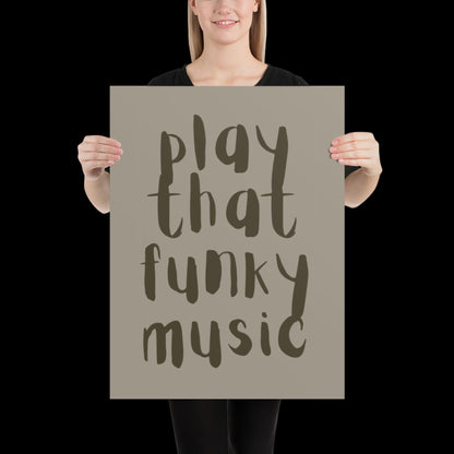 Play That Funky Music Khaki Grey - Print House Music Music Poster Wall Art Typographic Wall Decor Lyric Retro Funky Ibiza Groovy