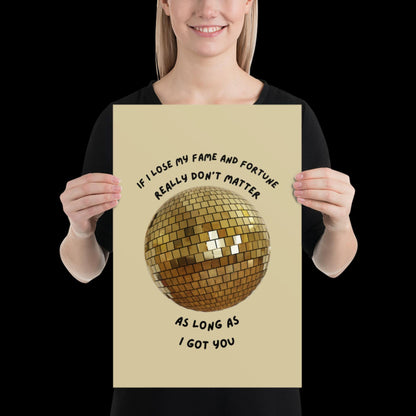 As Long as I Got You Gold Disco Ball Wall Print - - Ibiza Colourful Funny Cute Birthday Christmas Gift Unique Leopard House Music