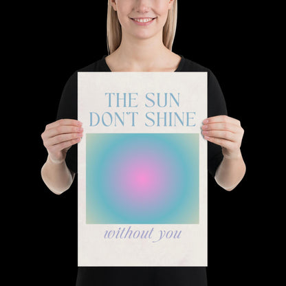 The Sun Don't Shine Without You I Sonnetanz | Music Poster | Wall Art | House Music Poster | Bold | DJ | Trance | Techno | Electronic Music