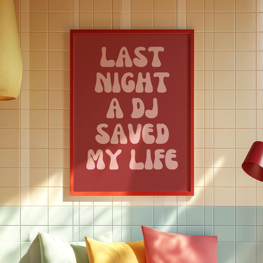 Last Night a DJ Saved My Life Lyrics 001 Red Wall Print - Ibiza Colourful Funny Cute Birthday Art Gift Unique Funky House Music Poster Disco