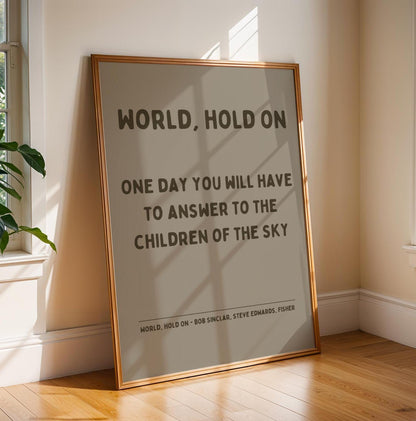 World Hold On Inspired Grey Khaki Lyric Print - Ibiza Colourful Funky Typographic Birthday FISHER Bob Sinclar Gift Poster Ibiza House Music