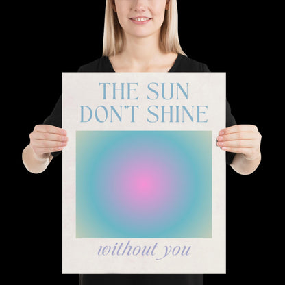 The Sun Don't Shine Without You I Sonnetanz | Music Poster | Wall Art | House Music Poster | Bold | DJ | Trance | Techno | Electronic Music
