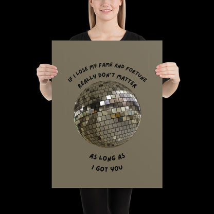 As Long as I Got You Silver Grey Disco Ball Wall Print - - Ibiza Colourful Funny Cute Birthday Christmas Gift Unique Leopard House Music