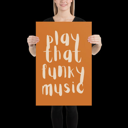 Play That Funky Music Orange and Beige - Print House Music Music Poster Wall Art Typographic Wall Decor Lyric Retro Funky Ibiza Groovy