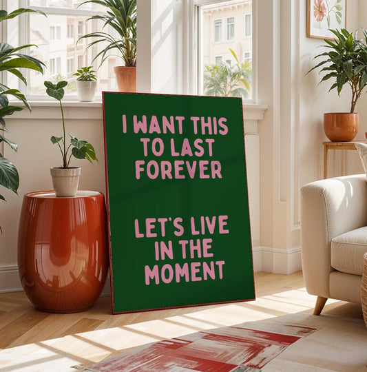 Let's Live in The Moment Green and Pink Wall Print -  Ibiza Colourful Funny Cute Birthday Art Gift Unique Funky House Music Poster Lyrics