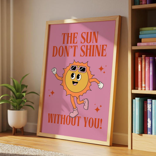 The Sun Don't Shine Without You I Sonnetanz | Music Poster | Wall Art | House Music Poster | Bold | DJ | Trance | Techno | Electronic Music