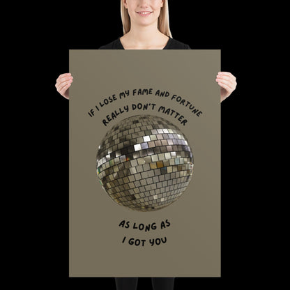 As Long as I Got You Silver Grey Disco Ball Wall Print - - Ibiza Colourful Funny Cute Birthday Christmas Gift Unique Leopard House Music