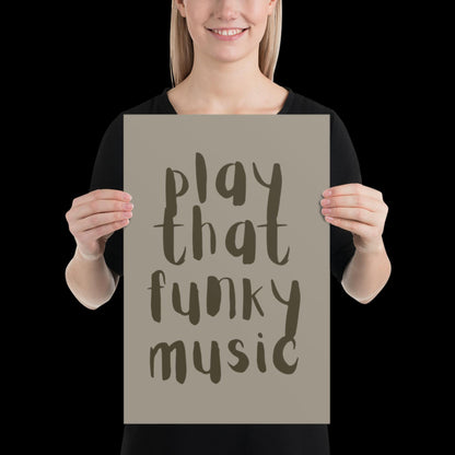 Play That Funky Music Khaki Grey - Print House Music Music Poster Wall Art Typographic Wall Decor Lyric Retro Funky Ibiza Groovy