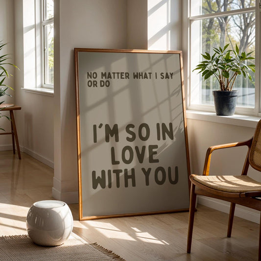 I'm So In Love With You Khaki Grey Wall Print - Ibiza Colourful Funny Cute Birthday Art Gift Unique Funky House Music Poster Lyrics