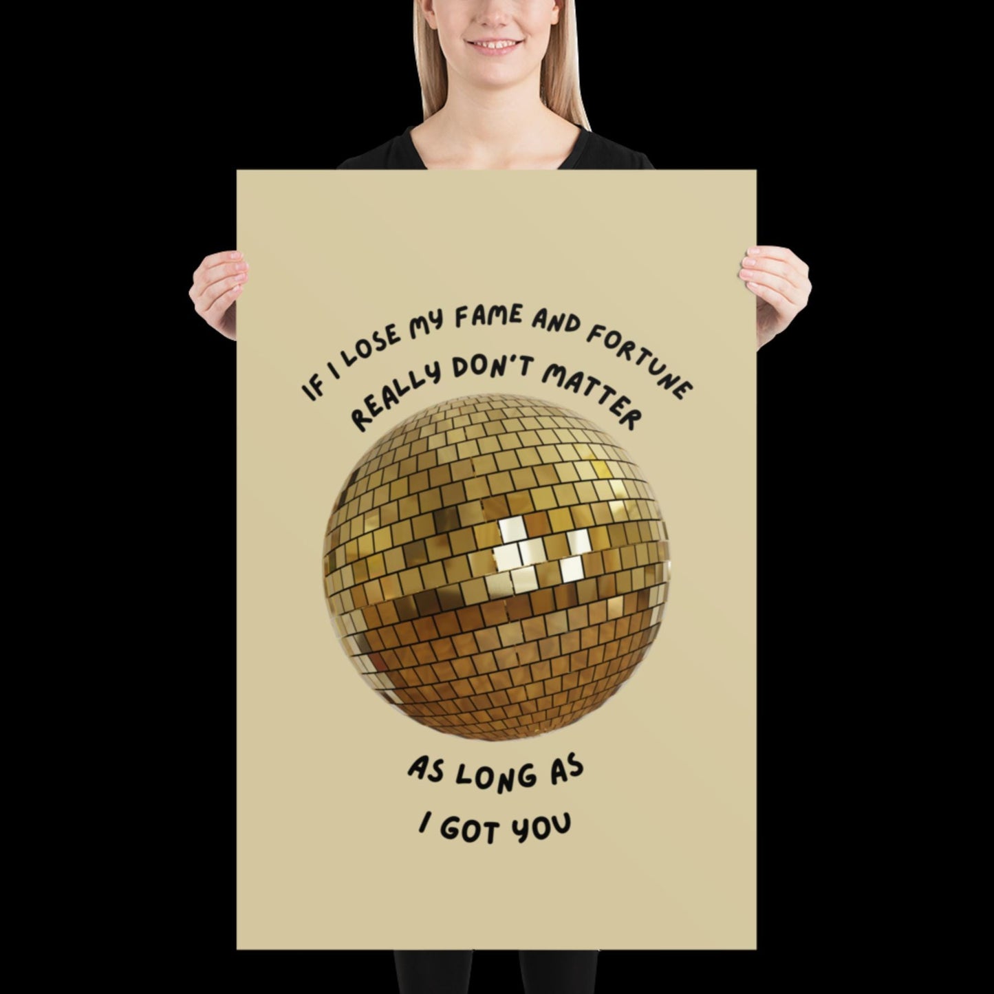 As Long as I Got You Gold Disco Ball Wall Print - - Ibiza Colourful Funny Cute Birthday Christmas Gift Unique Leopard House Music