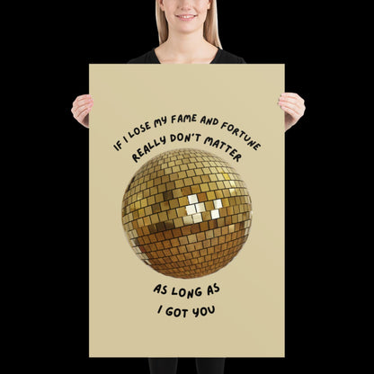 As Long as I Got You Gold Disco Ball Wall Print - - Ibiza Colourful Funny Cute Birthday Christmas Gift Unique Leopard House Music